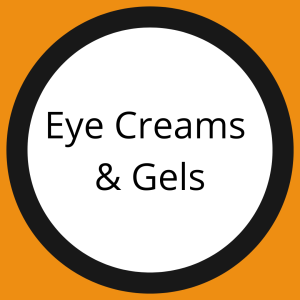 Eye Creams and Gels