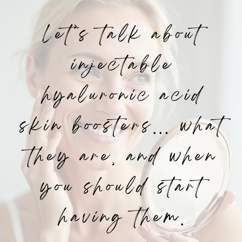 When should I have skin boosters