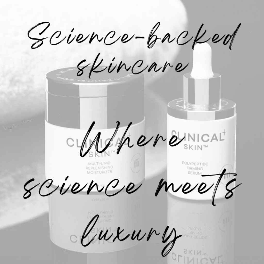 Science-backed skincare, science meets luxury, clinical skin
